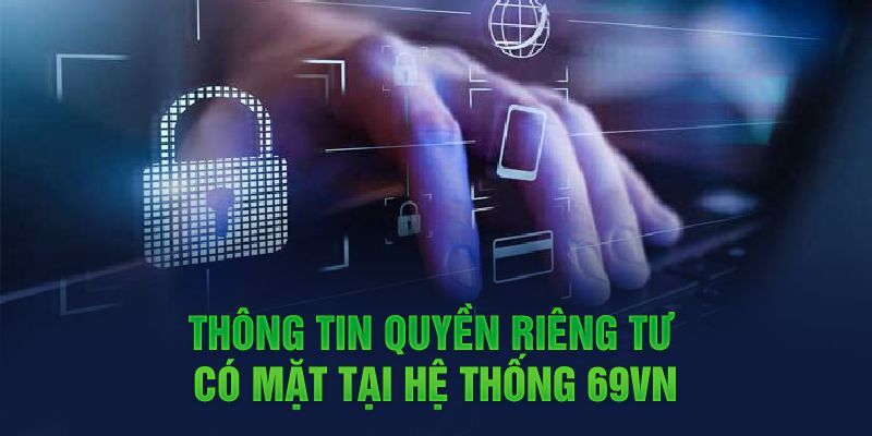 Hệ thống xây dựng quyền riêng tư dựa trên các tiêu chuẩn cụ thể