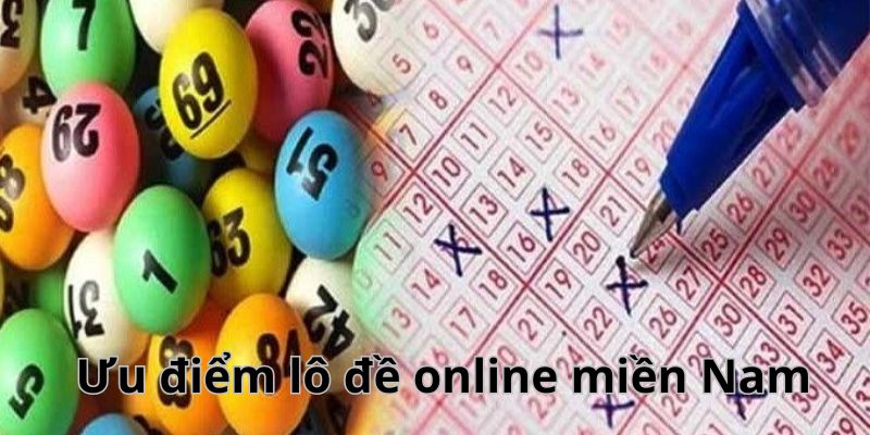 Lý do nhiều cược thủ chọn lựa lô đề online miền Nam