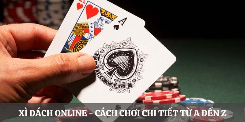 Xì Dách Online - Cách chơi chi tiết từ A đến Z tại 69VN